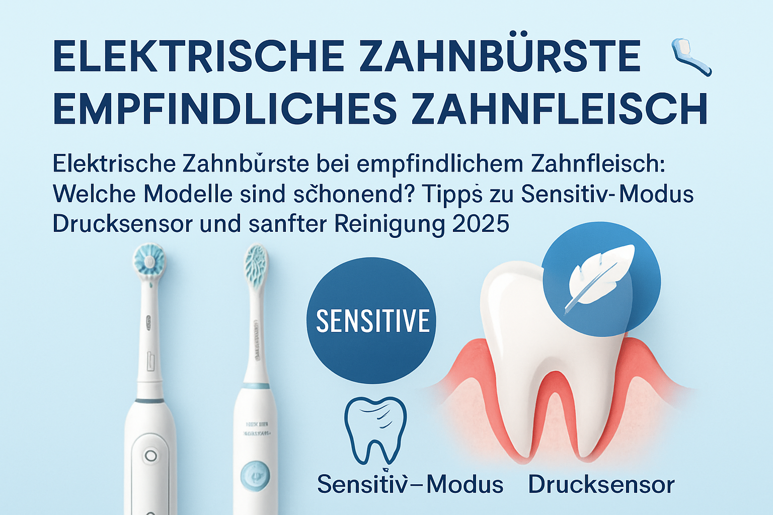 Elektrische Zahnbürste schonend für empfindliches Zahnfleisch mit Drucksensor